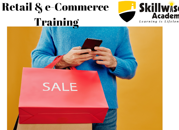 Skillwise Academy’s Retail and e-Commerce Training Program